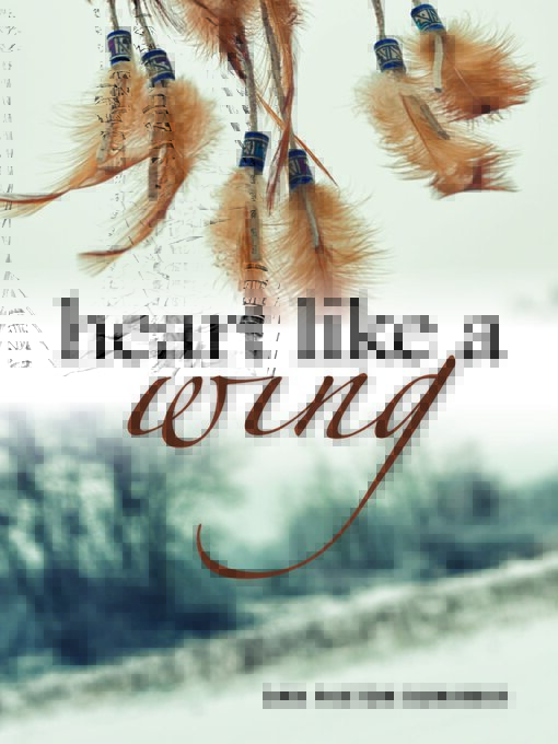 Title details for Heart Like a Wing by Dan Paxton Dunaway - Available